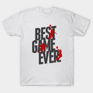 Basketball - Best Game Ever T-Shirt